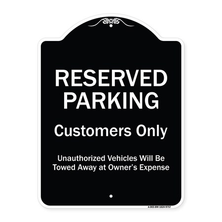 Signmission Designer Series-Reserved Parking Customers Unauthorized Vehicles Will Be, 24" x 18", BW-1824-9757 A-DES-BW-1824-9757